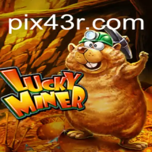 Exploring LuckyMiner: Your Ultimate Guide to the 43R.COM Platform-Oficial Slots Brasil #1